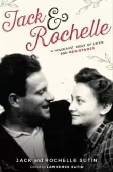Jack & Rochelle : A Holocaust Story of Love and Resistance
