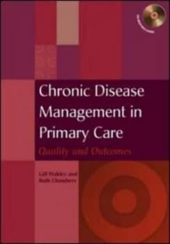 Chronic Disease Management in Primary Care by Gill Wakley Paperback