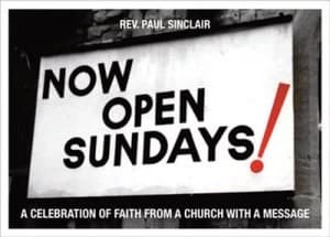 Now Open Sundays by Paul Sinclair Hardback