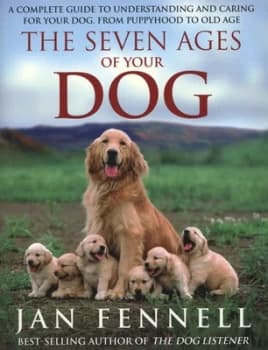 The Seven Ages of Your Dog by Jan Fennell Paperback