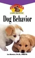 dog behavior an owners guide to a happy healthy pet