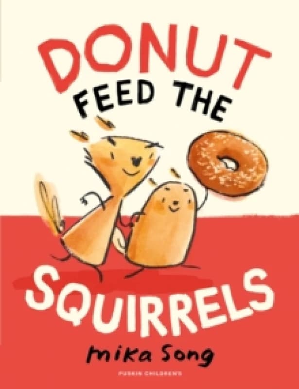 Donut Feed the Squirrels : Book One of the Norma and Belly Series Paperback / softback