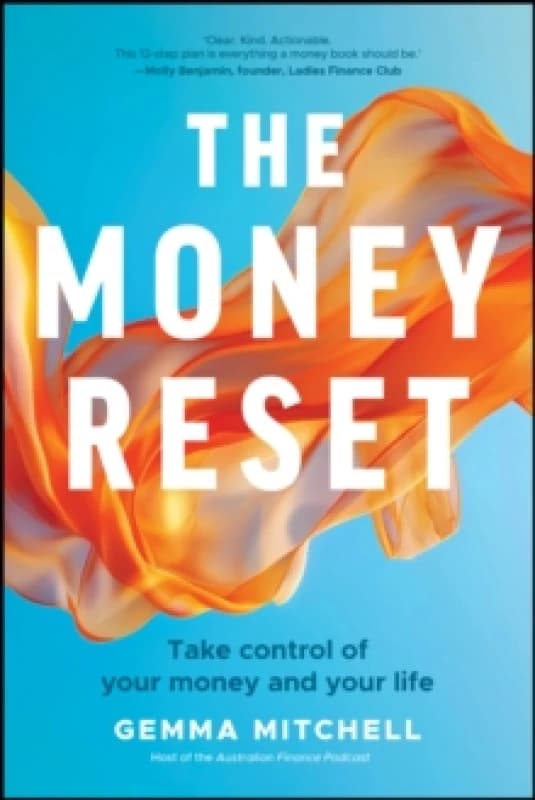 The Money Reset : Take Control of Your Money and Your Life Paperback / softback