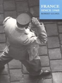 France since 1945 by Robert Gildea Paperback