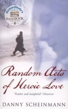 Random Acts of Heroic Love by Danny Scheinmann Paperback
