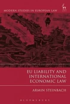 Eu Liability and International Economic Law by Armin Steinbach Hardback