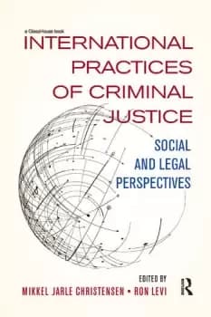 International Practices of Criminal JusticeSocial and legal perspectives