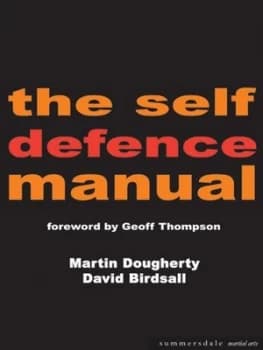 The Self-Defence Manual by David Birdsall and Martin Dougherty Paperback