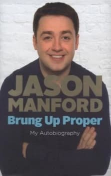 Brung up Proper by Jason Manford Hardback