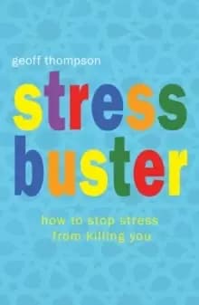 Stress Buster : How to Stop Stress from Killing You