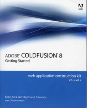 Adobe Coldfusion 8 Web Application Construction Kit by Ben Forta Book