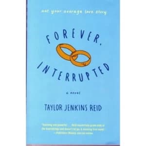 Forever, Interrupted: A Novel by Taylor Jenkins Reid (Paperback, 2013)