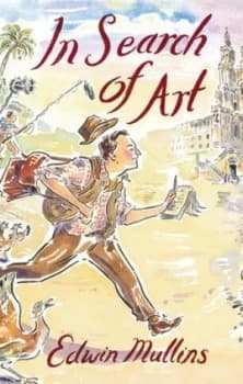 In search of art by Edwin Mullins