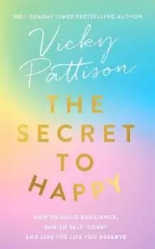 The Secret to Happy by Vicky Pattison