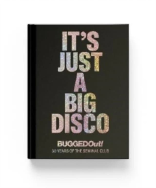 It's Just A Big Disco. Hardback. By John Burgess Books