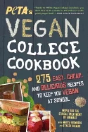 petas vegan college cookbook 275 easy cheap and delicious recipes to keep y