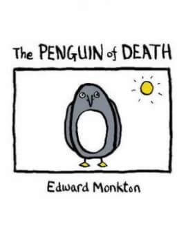 The Ballad of the Penguin of Death by Edward Monkton Hardback