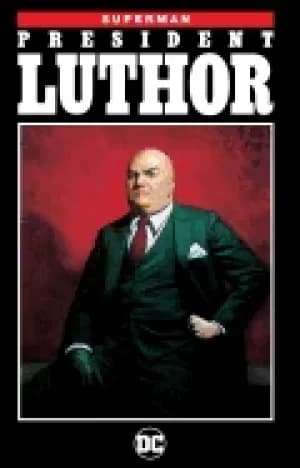 superman president luthor new edition