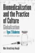 biomedicalization and the practice of culture globalization and type 2 diab