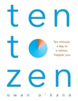 Ten to zen by Owen OKane