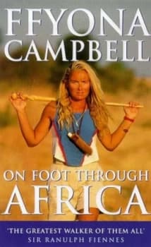 On Foot through Africa by Ffyona Campbell Paperback
