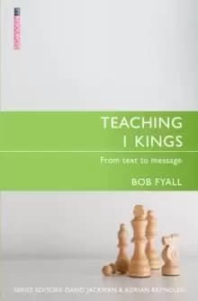 Teaching 1 Kings : From Text to Message