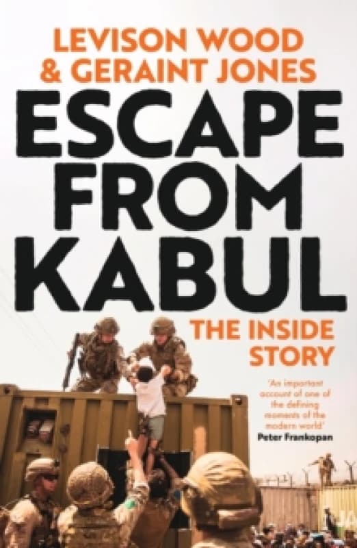 Escape from Kabul : The Inside Story Hardback
