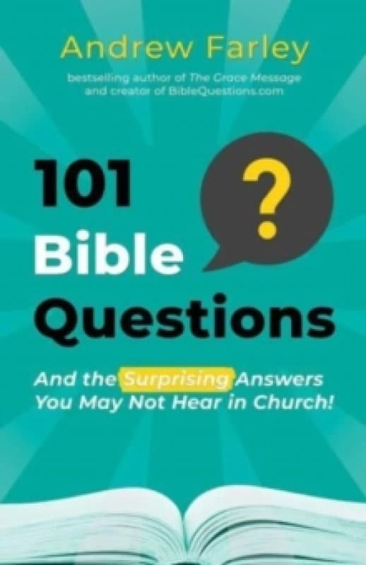 101 Bible Questions : And the Surprising Answers You May Not Hear in Church Paperback / softback