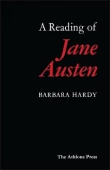 A Reading of Jane Austen by Barbara Hardy Book