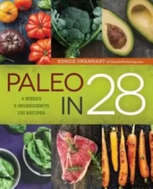 Paleo in 28 by Kenzie Swanhart