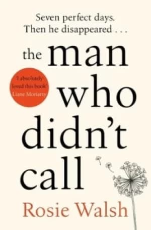The man who didnt call by Rosie Walsh