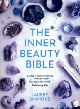 The inner beauty bible by Laurey Simmons
