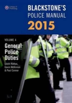 Blackstones Police Manual 2015. Volume 5 General Police Duties by Glenn Hutton Paperback