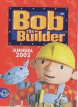 Bob the Builder Annual 2002 Hardback