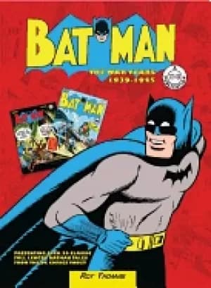 batman the war years 1939 1945 presenting over 20 classic full length batma