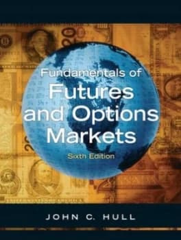 Fundamentals of Futures and Options Markets by John C. Hull Hardback