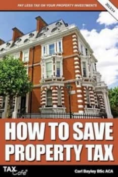 How to Save Property Tax by Carl Bayley Paperback