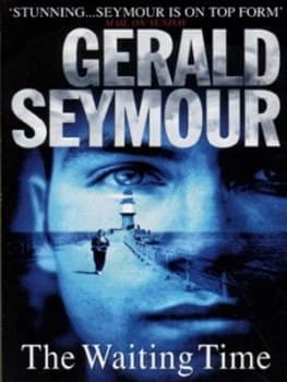 The Waiting Time by Gerald Seymour Paperback