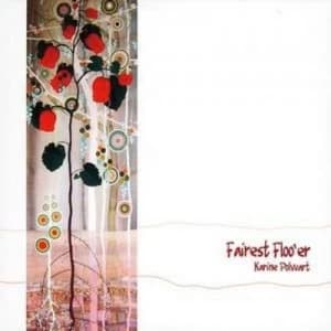 Fairest Flooer by Karine Polwart CD Album