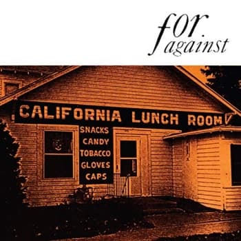 For Against - Masons California Lunchroom Vinyl