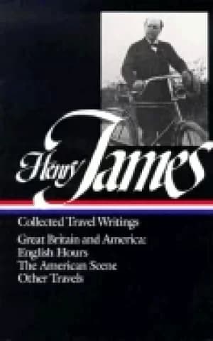 henry james travel writings vol 1 great britain and america english hours t
