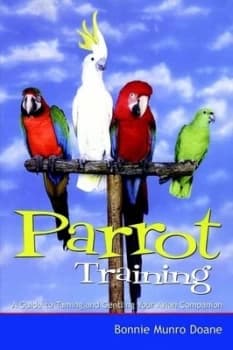 Parrot Training by Bonnie Munro Doane Paperback