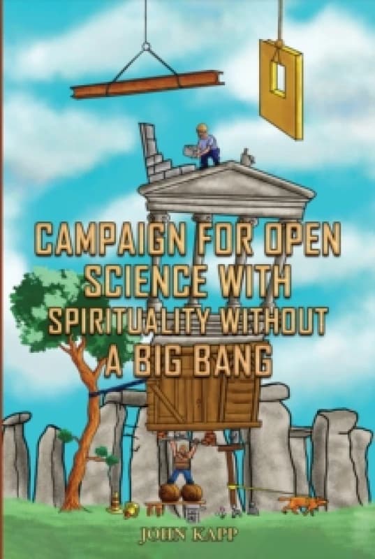 Campaign for Open Science with Spirituality without a Big Bang Paperback / softback