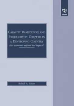 Capacity Realization and Productivity Growth in a Developing Country by Ruhul A. Salim Hardback