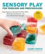sensory play for toddlers and preschoolers easy projects to develop fine mo