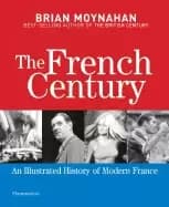 french century an illustrated history of modern france