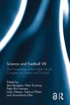 Science and Football VIIIThe Proceedings of the Eighth World Congress on Science and Football