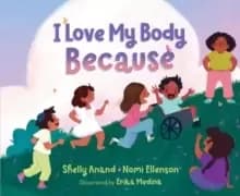 I Love My Body Because