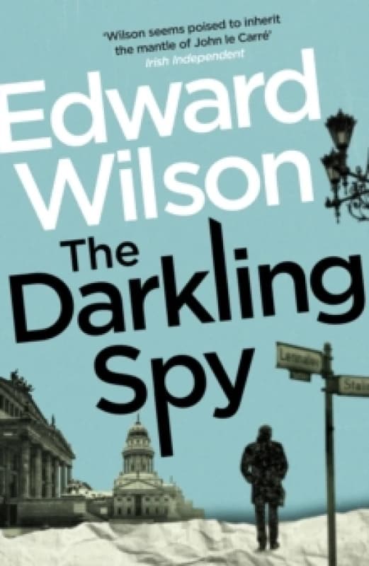 The Darkling Spy : A gripping Cold War espionage thriller by a former special forces officer Paperback / softback