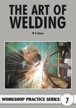 The Art of Welding by W.A. Vause Paperback